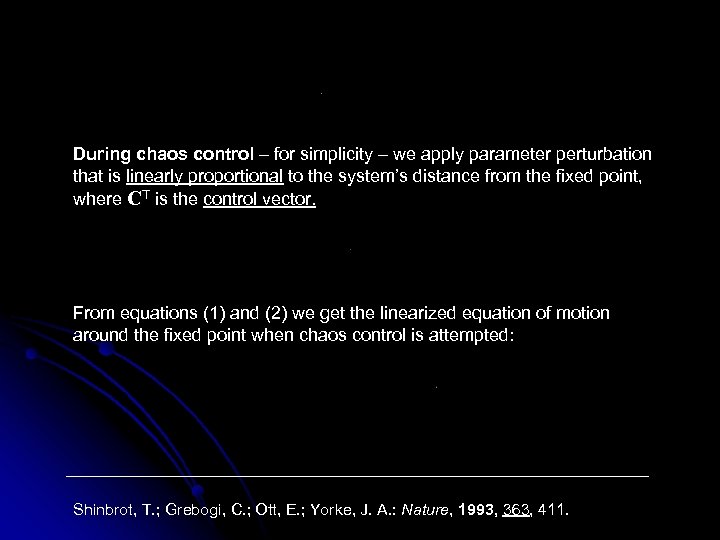 During chaos control – for simplicity – we apply parameter perturbation that is linearly