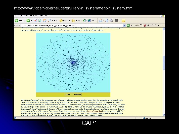 http: //www. robert-doerner. de/en/Henon_system/henon_system. html CAP 1 