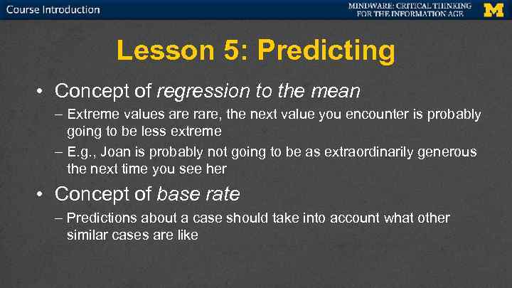 Top Bar Reserved for U-M Branding and Course Information Lesson 5: Predicting • Concept