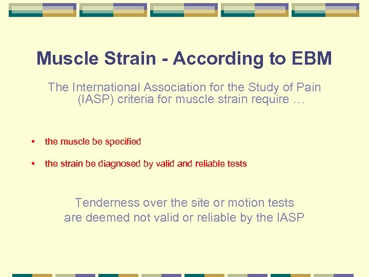 Muscle Strain - According to EBM The International Association for the Study of Pain