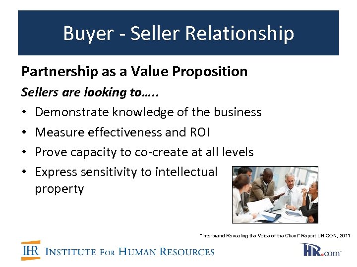 Buyer - Seller Relationship Partnership as a Value Proposition Sellers are looking to…. .