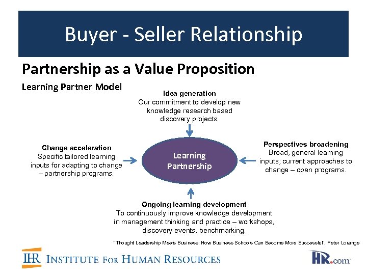 Buyer - Seller Relationship Partnership as a Value Proposition Learning Partner Model Change acceleration