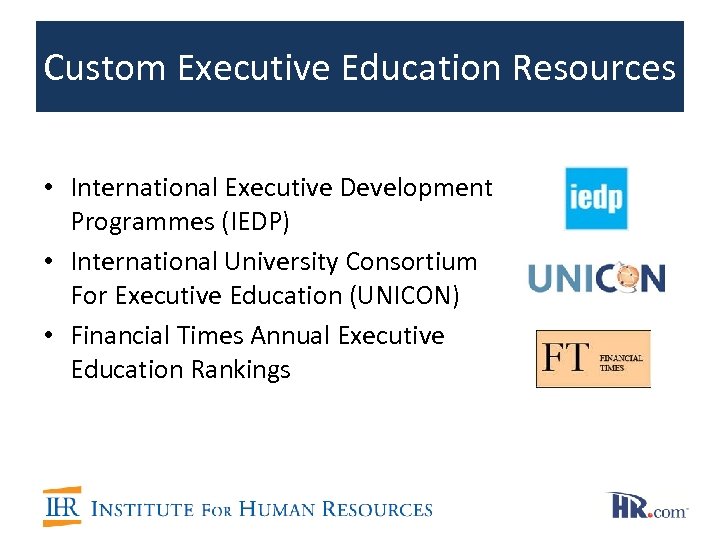 Custom Executive Education Resources • International Executive Development Programmes (IEDP) • International University Consortium