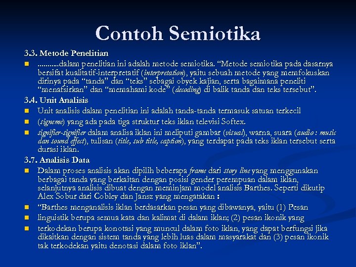 Contoh Semiotika 3. 3. Metode Penelitian n. . . dalam penelitian ini adalah metode