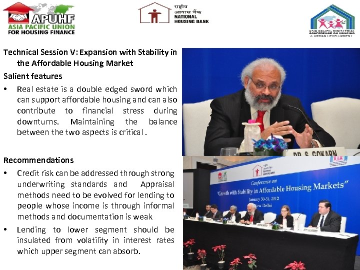 Technical Session V: Expansion with Stability in the Affordable Housing Market Salient features •