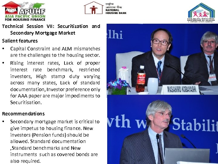 Technical Session VII: Securitization and Secondary Mortgage Market Salient features • Capital Constraint and