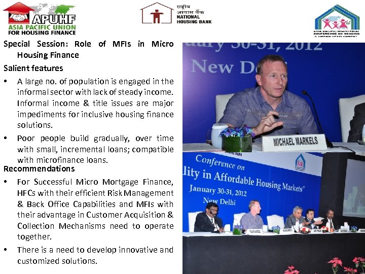 Special Session: Role of MFIs in Micro Housing Finance Salient features • A large