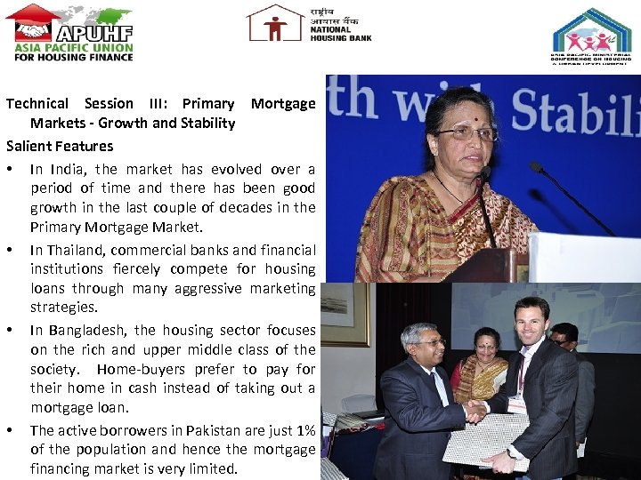 Technical Session III: Primary Mortgage Markets - Growth and Stability Salient Features • In