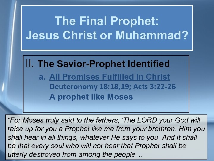 The Final Prophet: Jesus Christ or Muhammad? II. The Savior-Prophet Identified a. All Promises