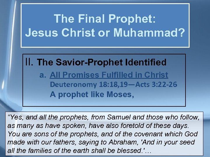 The Final Prophet: Jesus Christ or Muhammad? II. The Savior-Prophet Identified a. All Promises