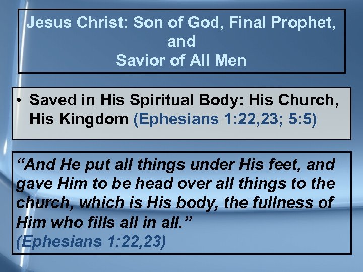 Jesus Christ: Son of God, Final Prophet, and Savior of All Men • Saved