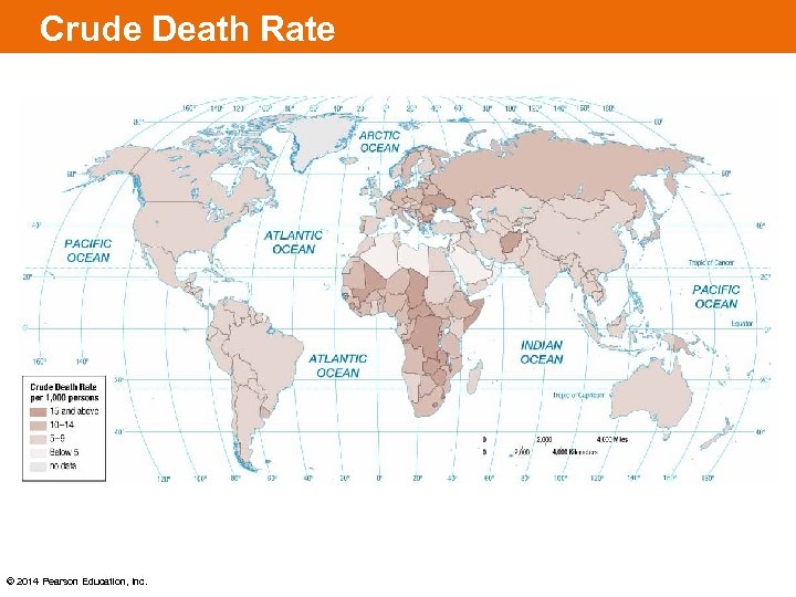 Crude Death Rate © 2014 Pearson Education, Inc. 