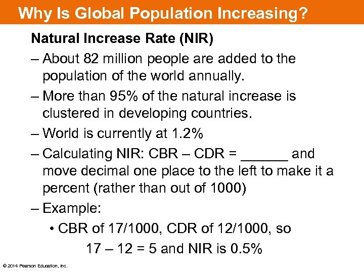 Why Is Global Population Increasing? Natural Increase Rate (NIR) – About 82 million people