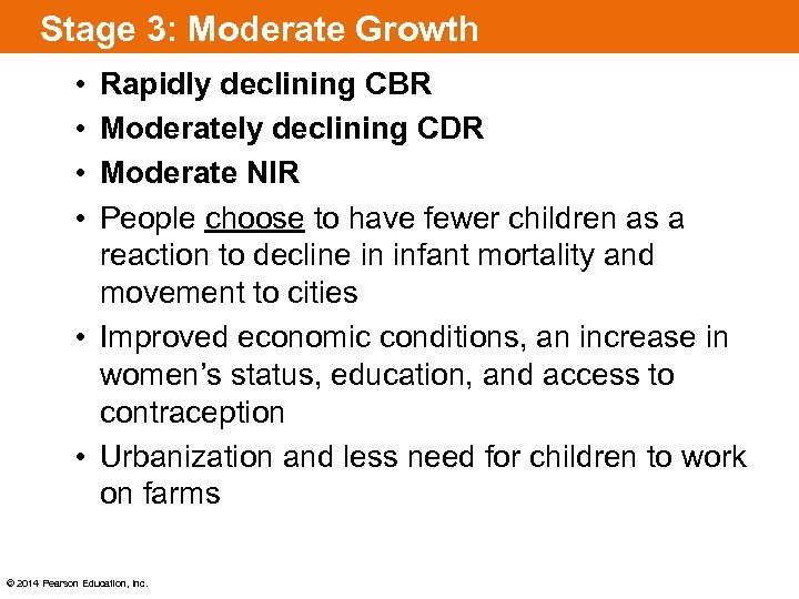 Stage 3: Moderate Growth • • Rapidly declining CBR Moderately declining CDR Moderate NIR