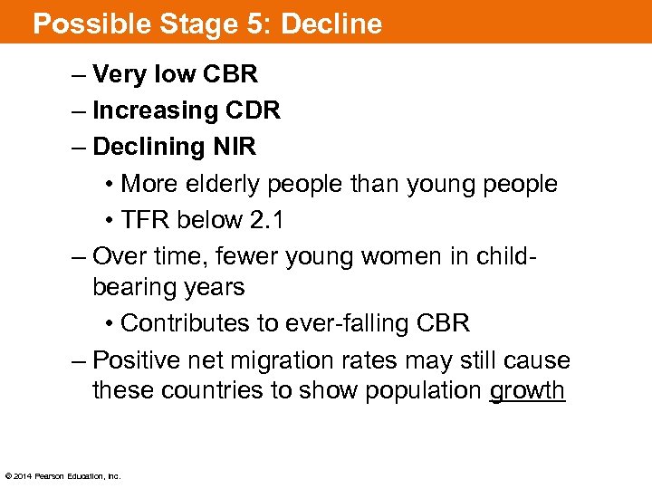 Possible Stage 5: Decline – Very low CBR – Increasing CDR – Declining NIR