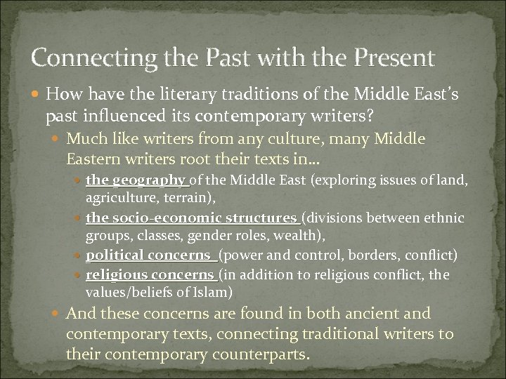 Connecting the Past with the Present How have the literary traditions of the Middle