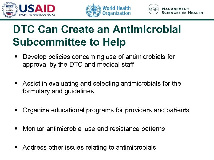 DTC Can Create an Antimicrobial Subcommittee to Help § Develop policies concerning use of