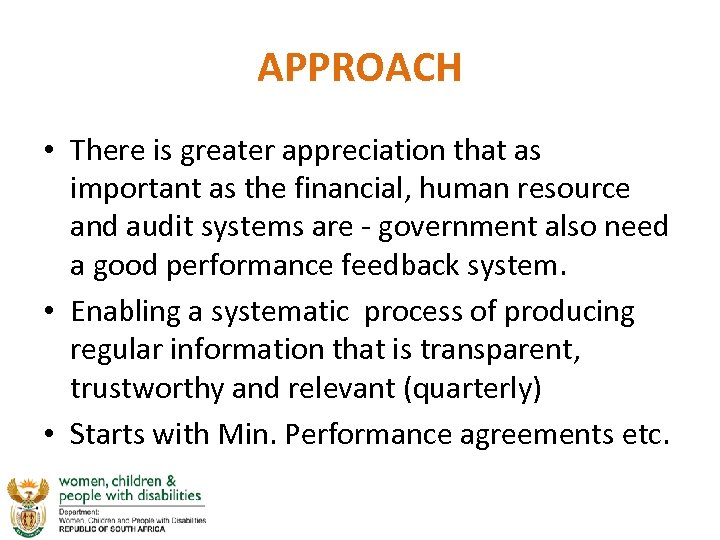 APPROACH • There is greater appreciation that as important as the financial, human resource