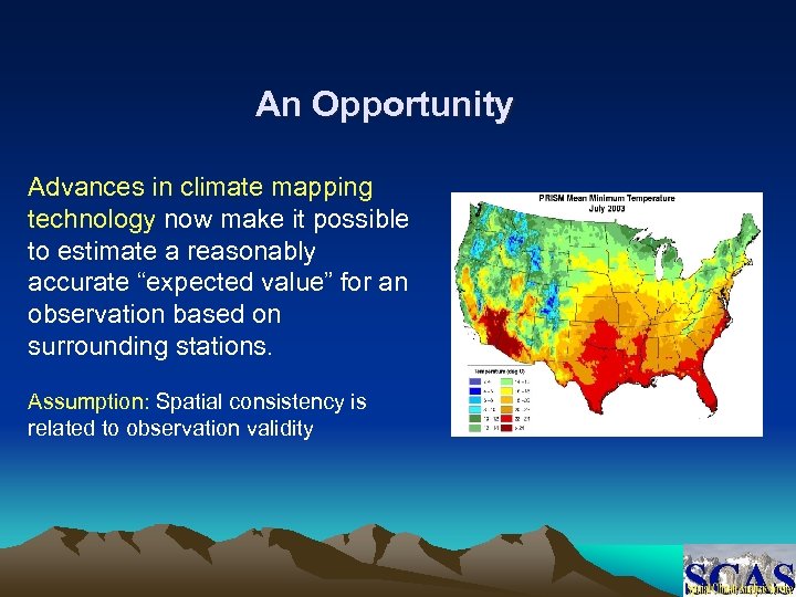 An Opportunity Advances in climate mapping technology now make it possible to estimate a