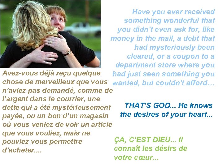 Have you ever received something wonderful that you didn't even ask for, like money