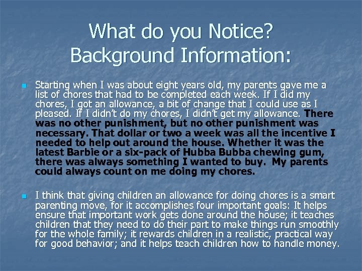 What do you Notice? Background Information: n n Starting when I was about eight