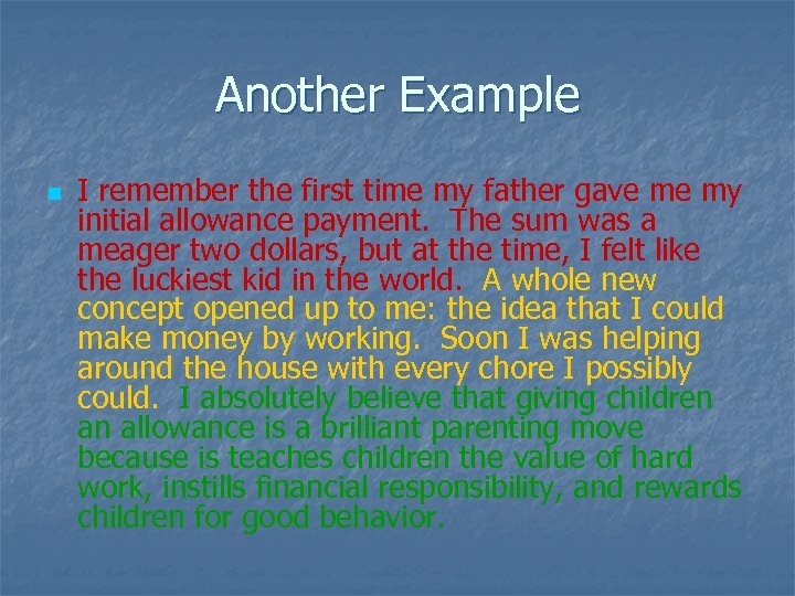 Another Example n I remember the first time my father gave me my initial