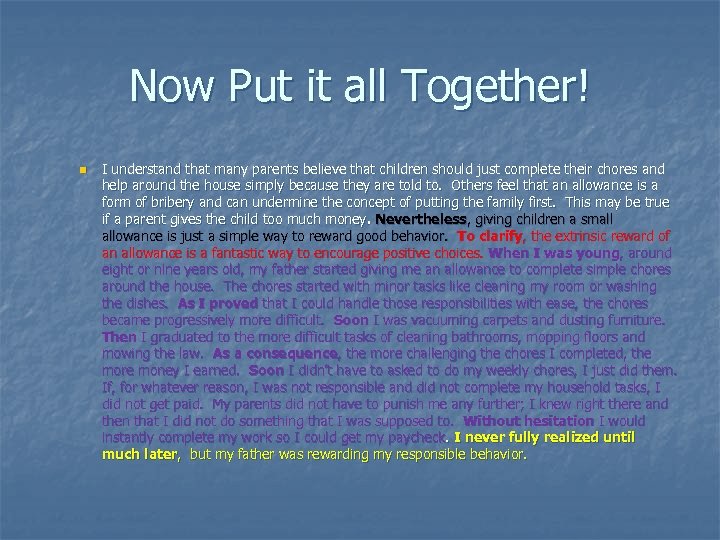 Now Put it all Together! n I understand that many parents believe that children