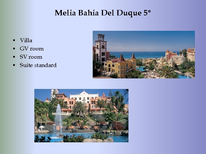 Melia Bahia Del Duque 5* • • Villa GV room Suite standard 