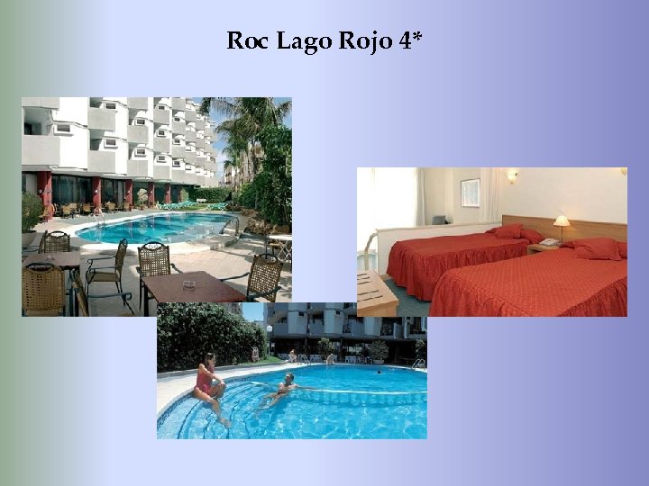 Roc Lago Rojo 4* 