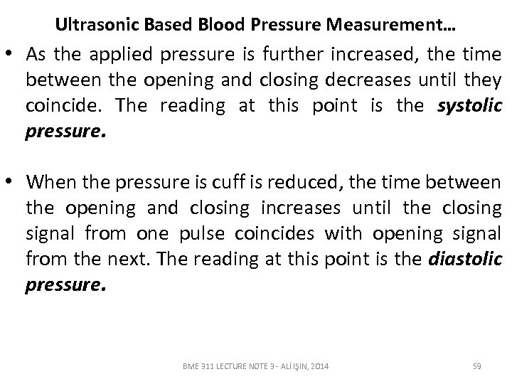 Ultrasonic Based Blood Pressure Measurement… • As the applied pressure is further increased, the