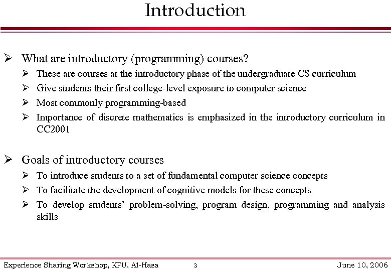 Introduction Ø What are introductory (programming) courses? Ø Ø These are courses at the