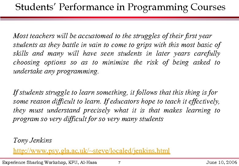 Students’ Performance in Programming Courses Most teachers will be accustomed to the struggles of