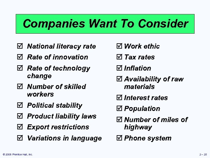 Companies Want To Consider þ National literacy rate þ Rate of innovation þ Rate