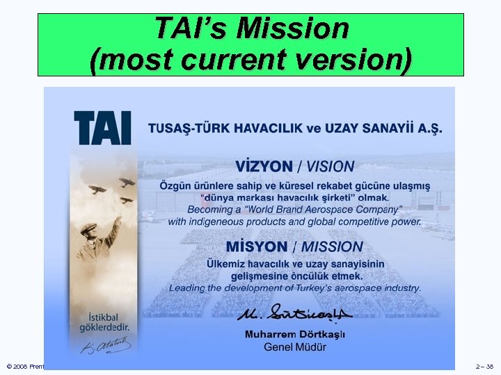 TAI’s Mission (most current version) © 2008 Prentice Hall, Inc. 2 – 38 