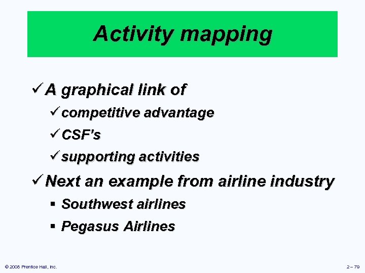 Activity mapping ü A graphical link of ücompetitive advantage üCSF’s üsupporting activities ü Next