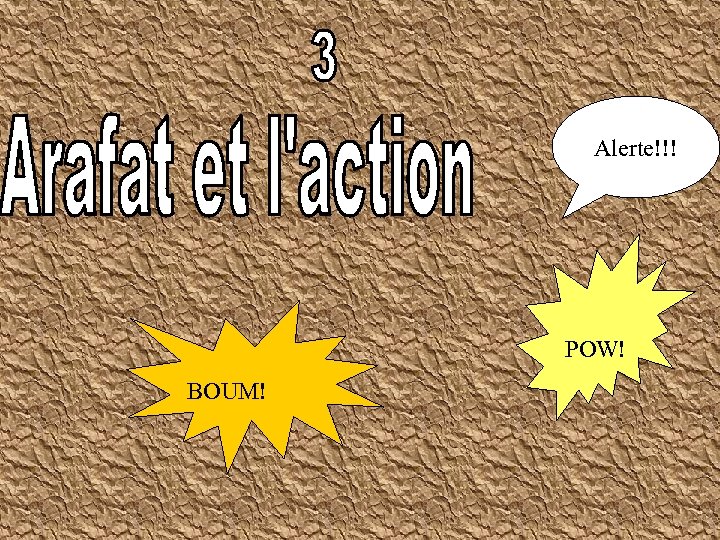 Alerte!!! POW! BOUM! 