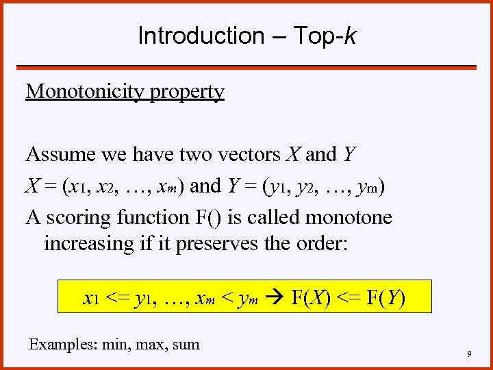 Introduction – Top-k Monotonicity property Assume we have two vectors X and Y X