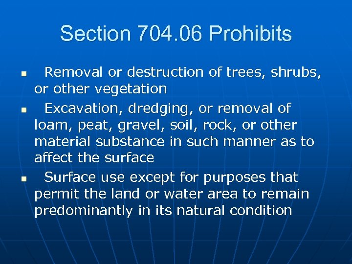 Section 704. 06 Prohibits n n n Removal or destruction of trees, shrubs, or