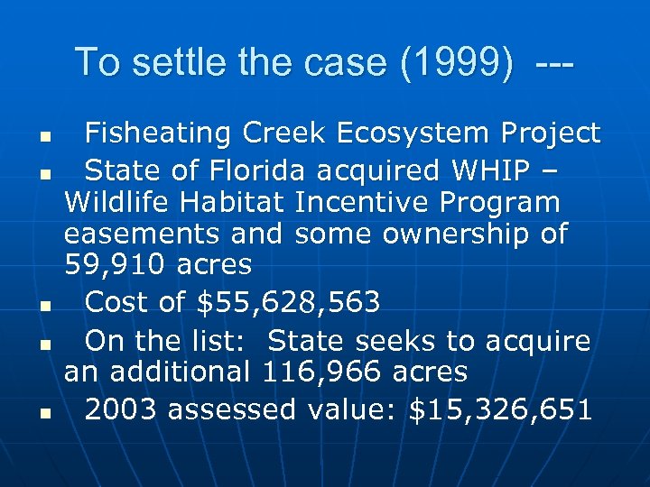 To settle the case (1999) --n n n Fisheating Creek Ecosystem Project State of