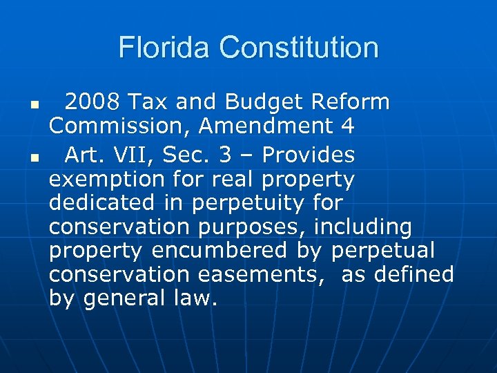 Florida Constitution n n 2008 Tax and Budget Reform Commission, Amendment 4 Art. VII,