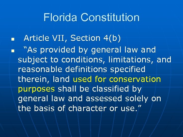 Florida Constitution n n Article VII, Section 4(b) “As provided by general law and