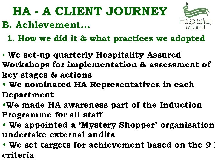 HA - A CLIENT JOURNEY B. Achievement… 1. How we did it & what
