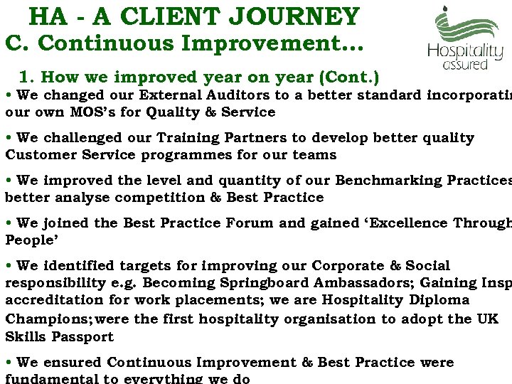 HA - A CLIENT JOURNEY C. Continuous Improvement… 1. How we improved year on