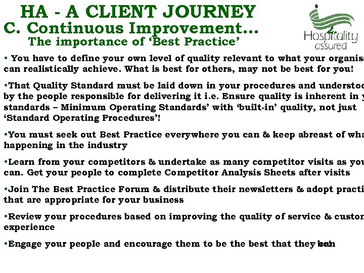 HA - A CLIENT JOURNEY C. Continuous Improvement… The importance of ‘Best Practice’ 2.