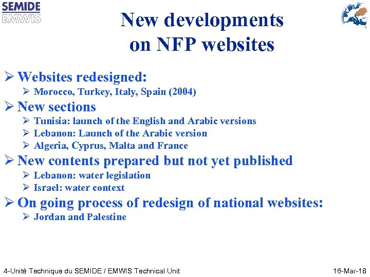 New developments on NFP websites Ø Websites redesigned: Ø Morocco, Turkey, Italy, Spain (2004)