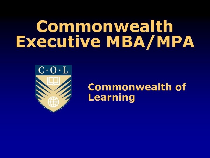 Commonwealth Executive MBA/MPA Commonwealth of Learning 