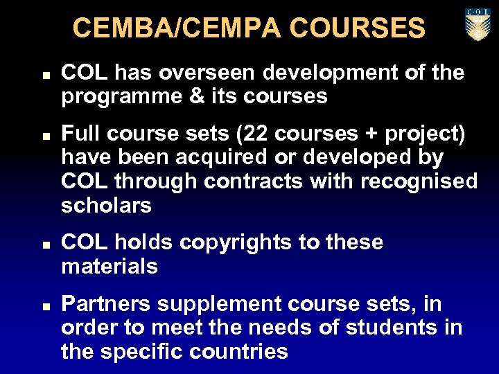 CEMBA/CEMPA COURSES n n COL has overseen development of the programme & its courses