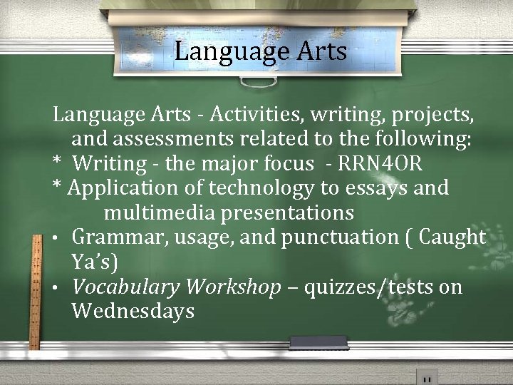 Language Arts - Activities, writing, projects, and assessments related to the following: * Writing