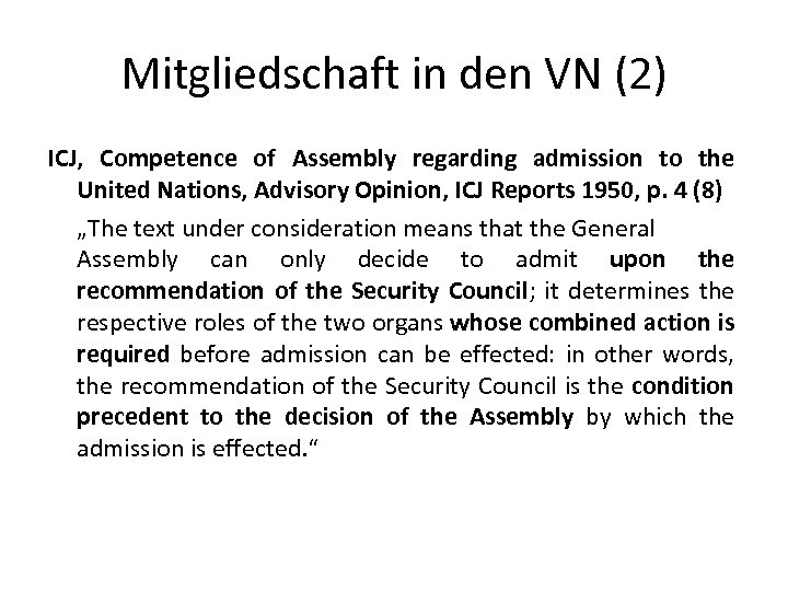 Mitgliedschaft in den VN (2) ICJ, Competence of Assembly regarding admission to the United