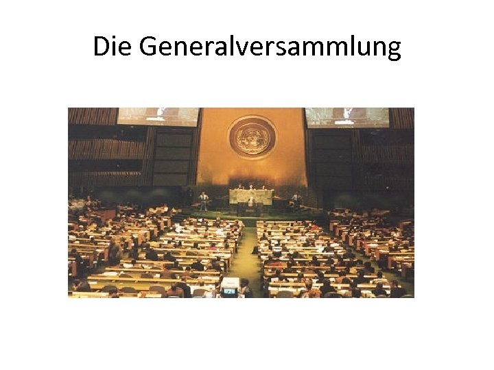 Die Generalversammlung 